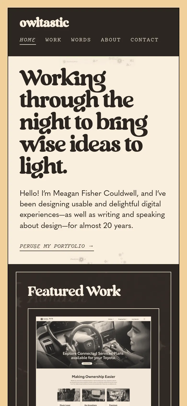 Mobile view of the Owltastic homepage with a centered, stacked layout. The dark brown header contains the 'owltastic' logo and a navigation menu with links like Home, Work, and Words. The hero section features the large serif headline and introductory text on a cream background, followed by a 'Peruse my portfolio' call to action.