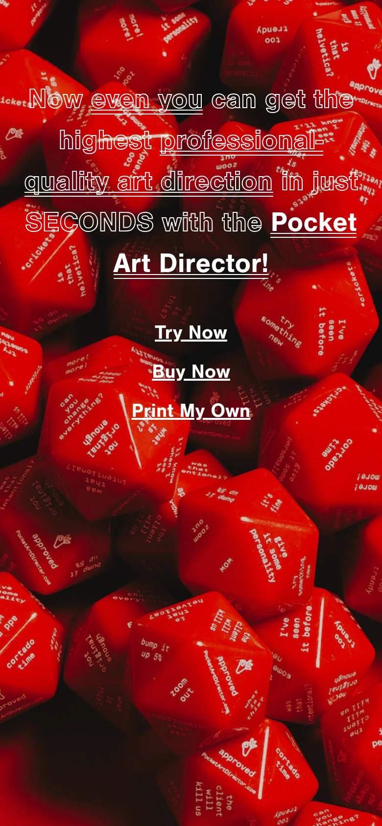 The mobile version maintains the red dice background but rearranges the layout for a vertical orientation. The large white headline is stacked at the top, followed by a centered list of primary call-to-action links: 'Try Now', 'Buy Now', and 'Print My Own'.