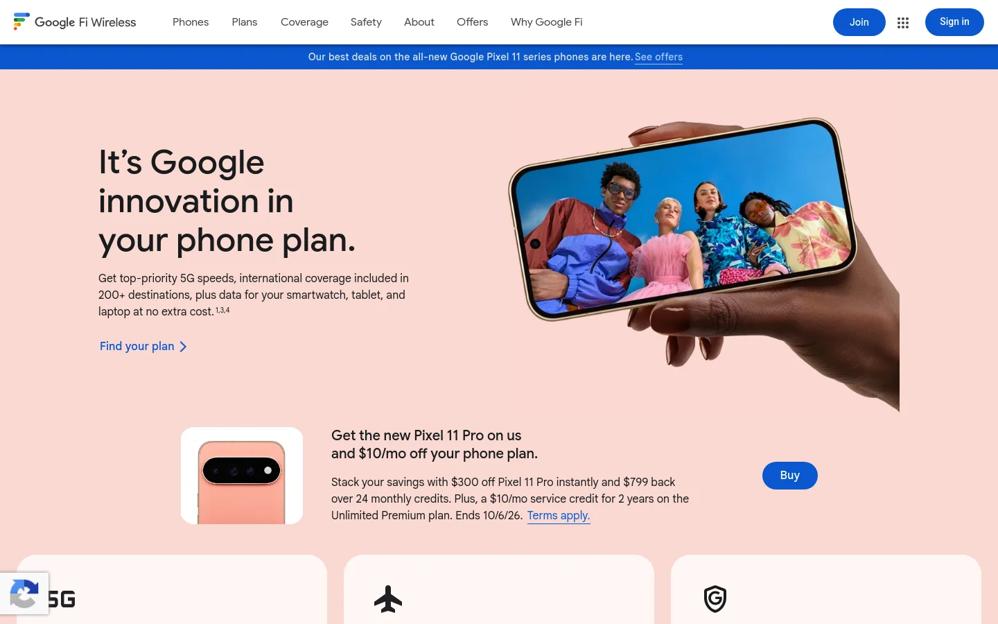The Google Fi Wireless homepage features a light pink background with a large hero image of a hand holding a smartphone displaying four people. The headline reads 'It’s Google innovation in your phone plan' next to a 'Find your plan' link, while a secondary section promotes the Pixel 11 Pro with a blue 'Buy' button. The navigation bar at the top includes links for Phones, Plans, Coverage, and more, set against a white header with a blue announcement banner.