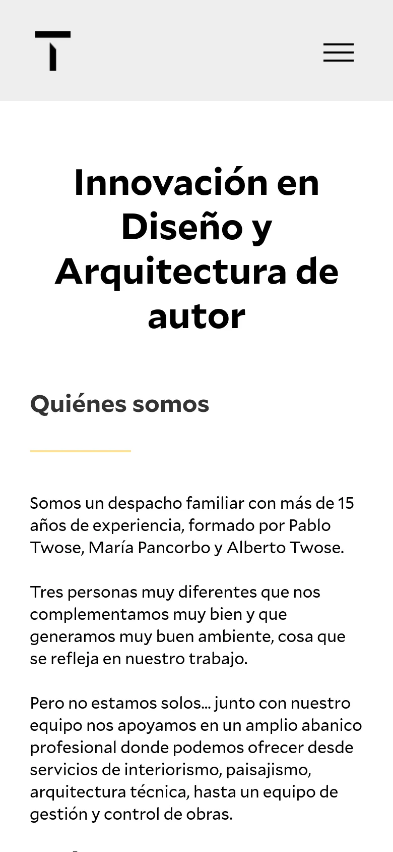 The mobile version simplifies the layout with a centered black logo and a hamburger menu icon on the right. The hero section features the same large black-and-white portrait of the three team members, followed by the headline 'Innovación en Diseño y Arquitectura de autor' and the 'Quiénes somos' section in a single-column vertical stack.