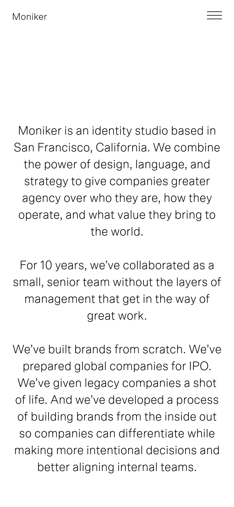 The mobile version maintains the minimalist white and black aesthetic but uses a simplified layout. The top navigation is replaced by a hamburger menu icon next to the Moniker logo, and the large central text is reflowed to fit the narrower screen width.