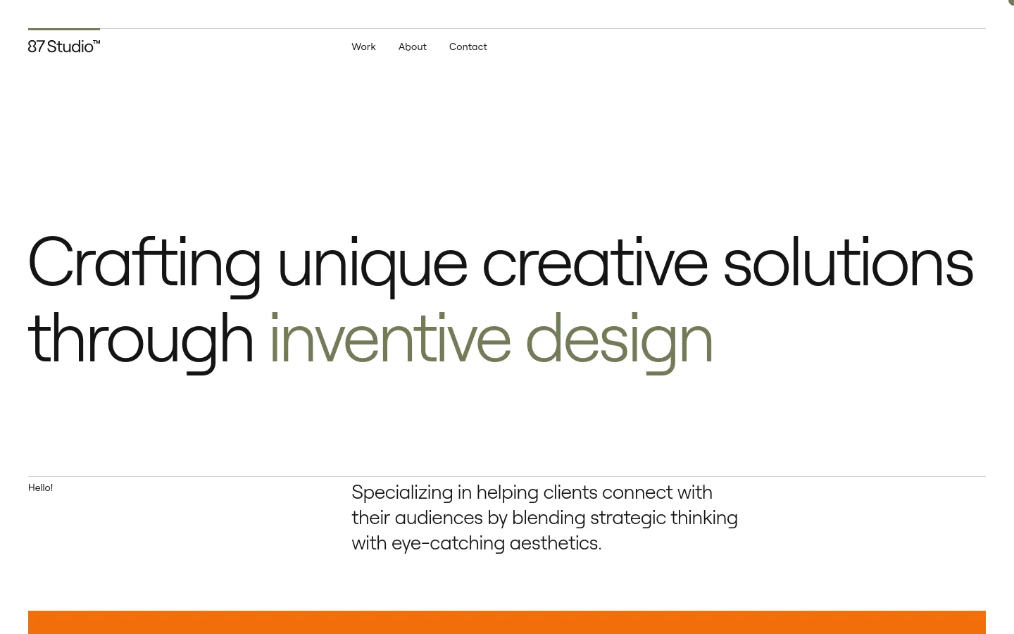 The desktop homepage features a minimalist white background with the 87 Studio logo in the top left and navigation links for Work, About, and Contact on the right. A large, prominent headline reads 'Crafting unique creative solutions through inventive design' in black and olive text. Below the headline, a brief introductory paragraph is positioned next to a 'Hello!' greeting.