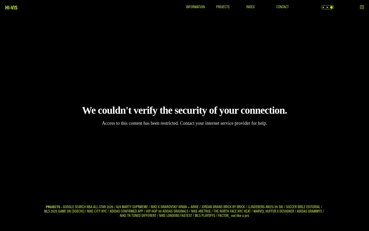 A minimalist dark website for HI-VIS STUDIO featuring a black background and neon green text. The desktop layout shows a navigation menu at the top with links for Information, Projects, Index, and Contact, alongside a project list footer. A large central error message reads, 'We couldn't verify the security of your connection.'
