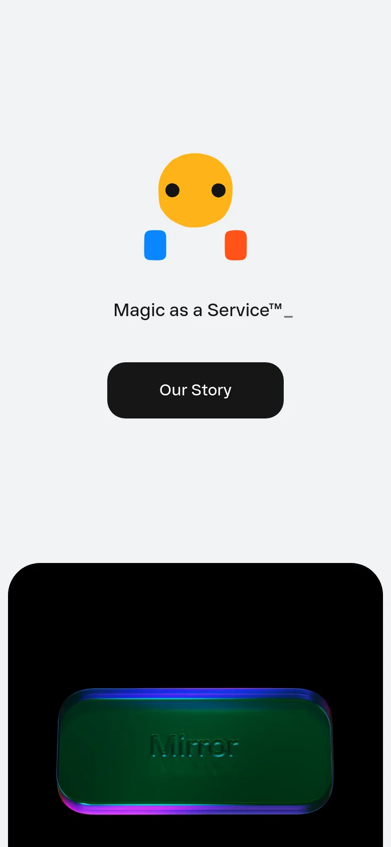 The mobile version maintains the minimalist light gray aesthetic and centered layout of the desktop site. The yellow icon, headline, and 'Our Story' button are stacked vertically in the center of the screen, with the iridescent 'Mirror' object appearing in a large black container at the bottom.