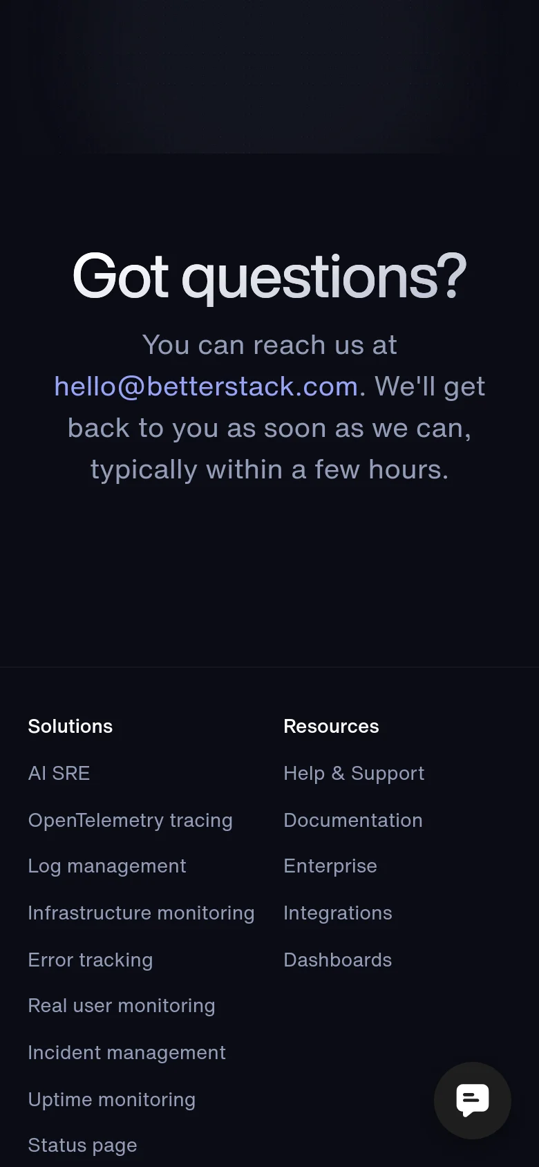 The mobile version maintains the dark navy theme and centered 'Got questions?' headline but presents the footer links in a simplified, vertical list format. The text is scaled for readability on smaller screens, and a floating chat icon is visible in the bottom right corner.