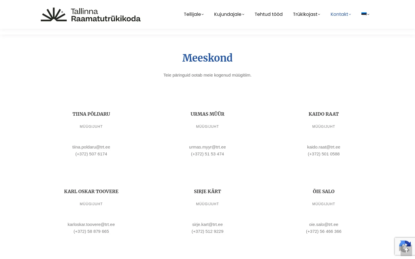 The desktop version shows the Tallinn Raamatutrükikoda contact page with a white background and a clean layout. A large blue heading 'Meeskond' is centered above a grid of sales team members, each listed with their name, title, email, and phone number. The navigation bar at the top includes the company logo and several dropdown menu options.