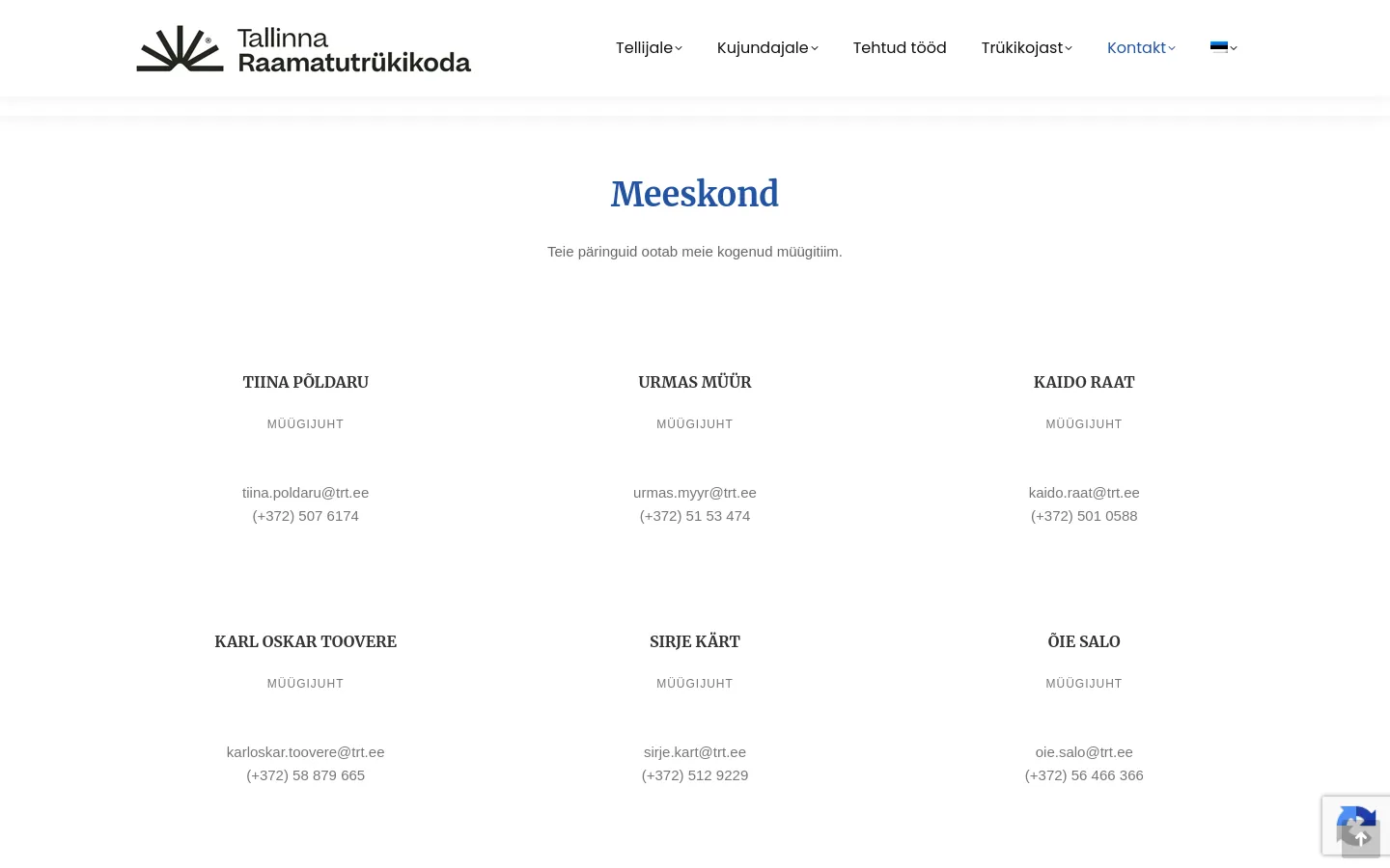 The desktop version shows the Tallinn Raamatutrükikoda contact page with a white background and a clean layout. A large blue heading 'Meeskond' is centered above a grid of sales team members, each listed with their name, title, email, and phone number. The navigation bar at the top includes the company logo and several dropdown menu options.