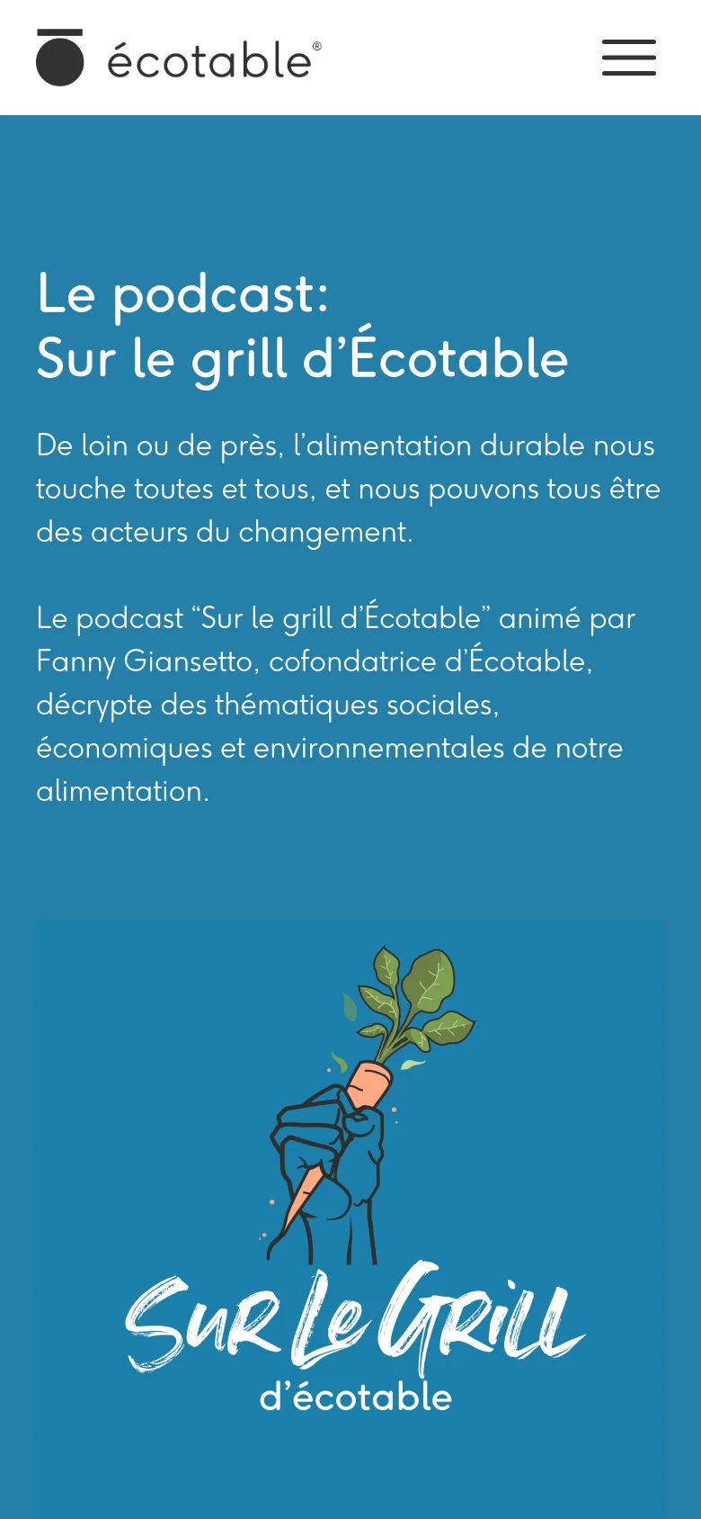 The mobile version presents a vertically stacked layout with the Écotable logo and a hamburger menu icon in a white header. The teal hero section follows, with the podcast headline and descriptive text positioned above the central carrot illustration. The layout is simplified for a single-column view, focusing on readability and centered imagery.