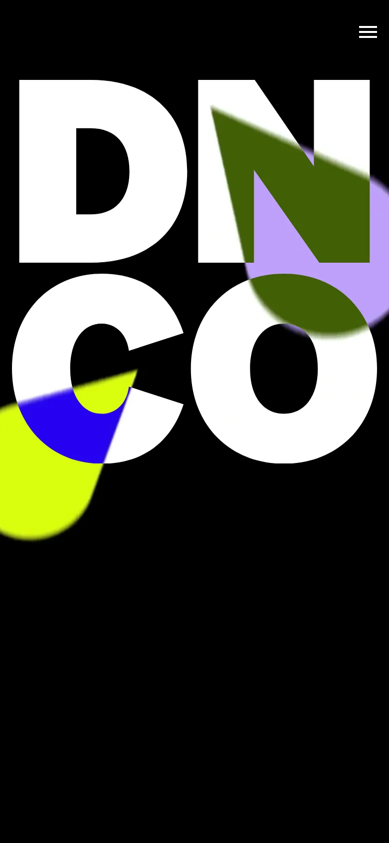 The mobile version presents a high-contrast hero section with massive white 'DNCO' lettering layered over colorful imagery against a solid black background. The navigation is condensed into a hamburger menu icon in the top right corner, prioritizing a bold, minimalist visual impact.