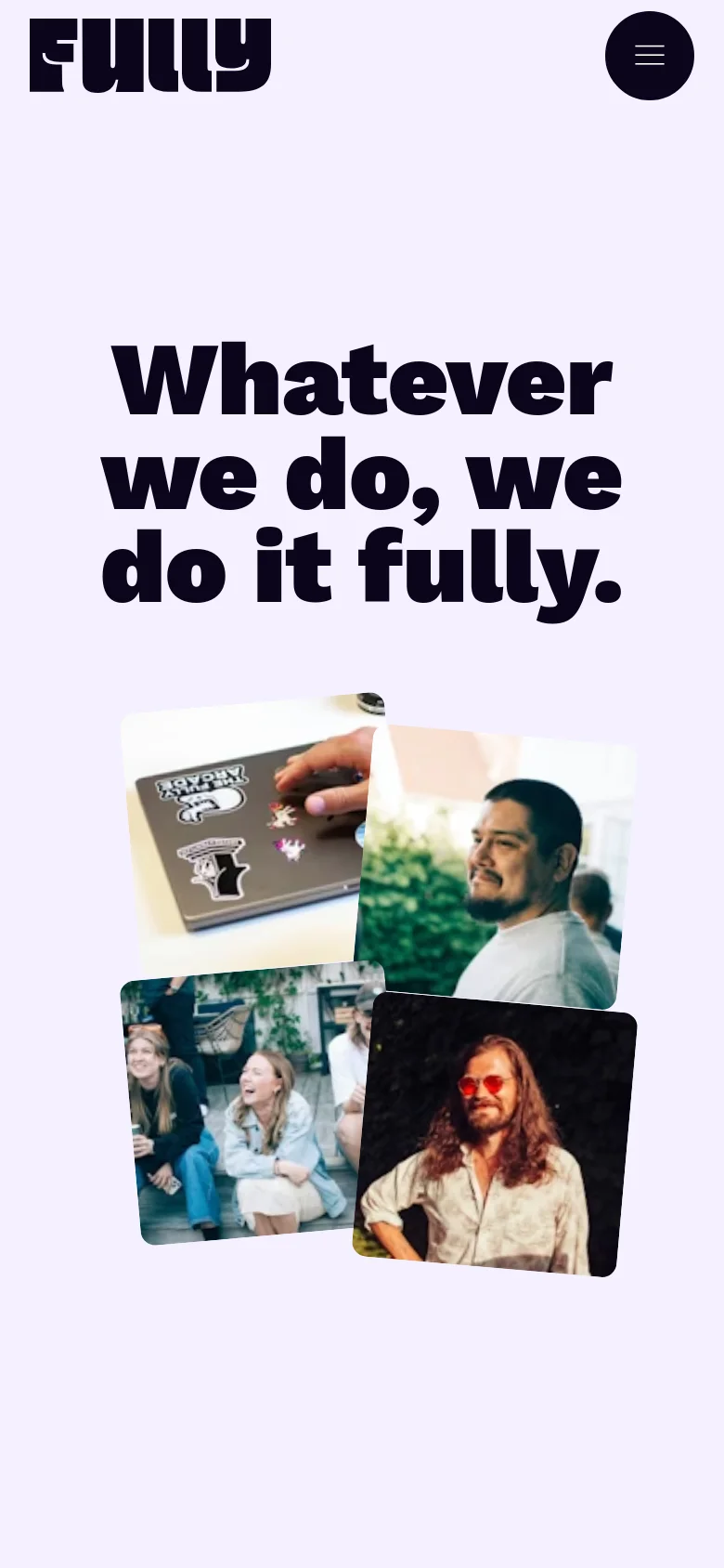 The mobile version presents a vertically stacked layout with the large bold headline positioned above a smaller collage of overlapping photos. The light lavender background remains consistent, and the navigation features the 'FULLY' logo and a prominent circular menu button at the top.