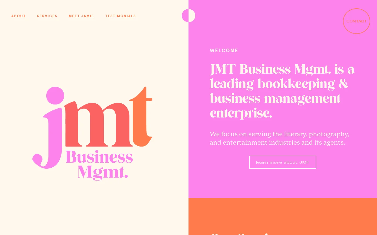 The desktop homepage features a split-screen hero section with a cream background on the left containing a large pink and orange 'jmt Business Mgmt.' logo, and a bright pink section on the right with white text and a 'learn more about JMT' button. The navigation menu is at the top left, and a circular 'CONTACT' button is at the top right. The layout follows with sections for services, a headshot of Jamie, client testimonials, and a final call to action.