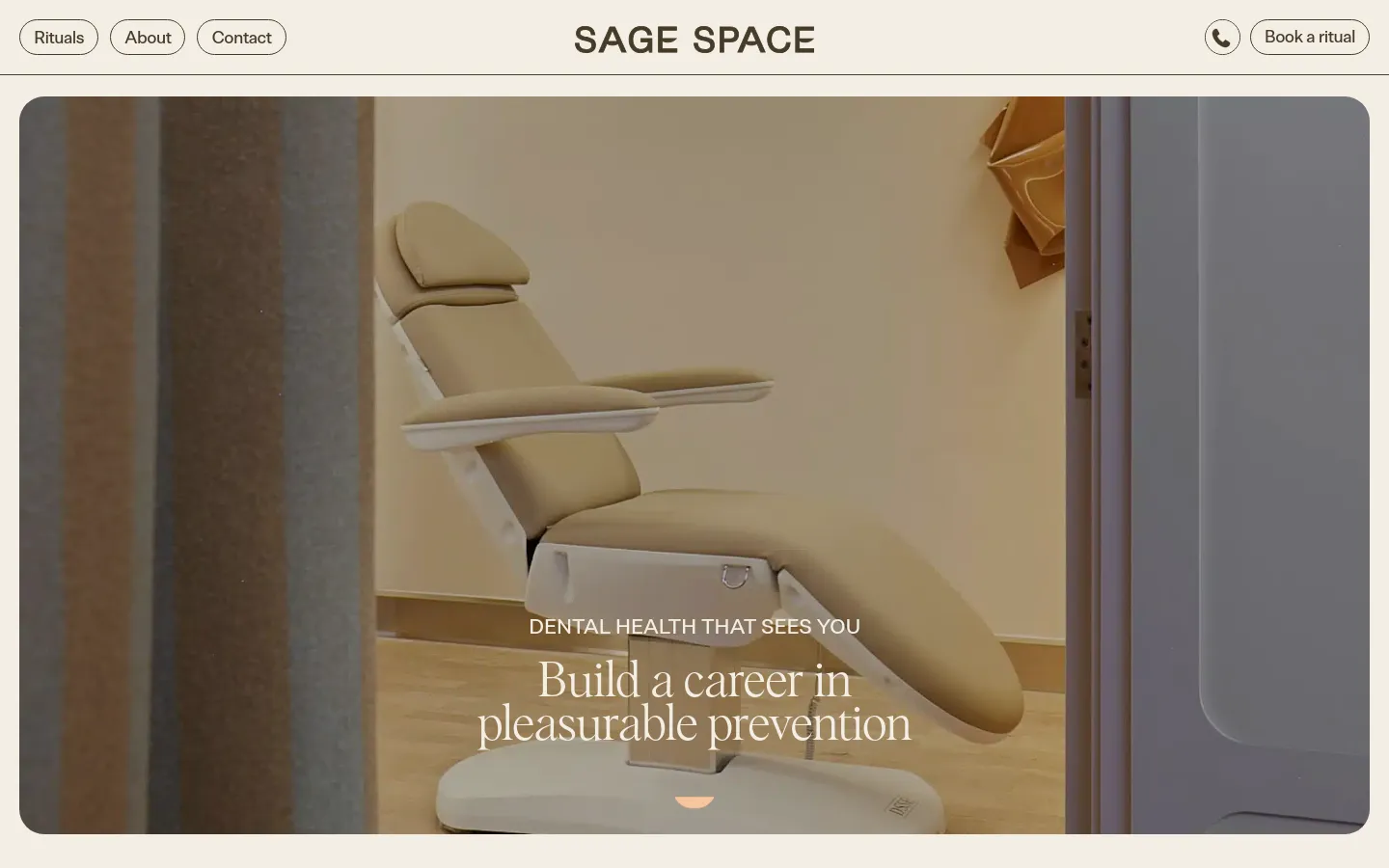The desktop page features a minimalist design with a large hero image showing a beige dental chair viewed through an open doorway. The headline 'Build a career in pleasurable prevention' is centered in white serif text over the image, with a navigation bar at the top containing links for Rituals, About, Contact, and a 'Book a ritual' button. The color palette is warm, using neutral beige, cream, and tan tones.