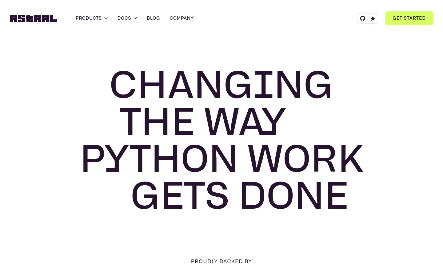 The desktop page features a minimalist design with a white background and dark purple text. A large, bold headline reads 'CHANGING THE WAY PYTHON WORK GETS DONE' centered in the hero section, followed by a 'PROUDLY BACKED BY' label. The navigation bar at the top includes the Astral logo, links for Products, Docs, Blog, and Company, a GitHub icon, and a yellow 'GET STARTED' call to action button.