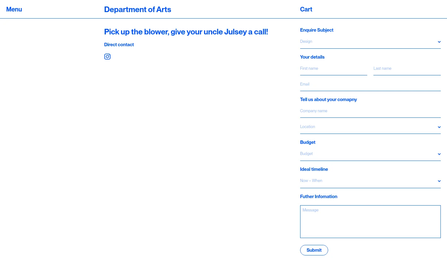 The desktop Contact page features a minimalist white layout with blue text and accents. A large headline reads 'Pick up the blower, give your uncle Julsey a call!' followed by a 'Direct contact' section with an Instagram icon, and a multi-field inquiry form on the right side including dropdowns for subject, location, budget, and timeline.