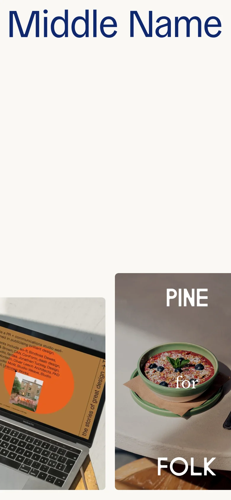 The mobile version maintains the large dark blue 'Middle Name' header but transitions the project gallery into a vertical scroll. The images, such as the 'PINE for FOLK' food photography and laptop displays, are stacked vertically to fit the narrow screen width.