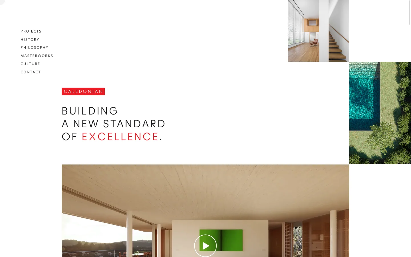 The desktop homepage features a minimalist white layout with a vertical navigation menu on the left including links like Projects and History. A large headline reads 'BUILDING A NEW STANDARD OF EXCELLENCE' in black and red serif typography, accompanied by high-end architectural photography of modern interiors and an aerial view of a pool. A large video player with a play button sits at the bottom of the screen.