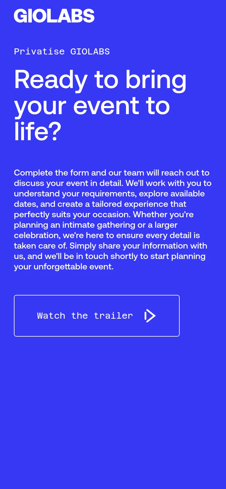 The mobile version presents a simplified, vertically stacked layout on a bright blue background. The GIOLABS logo and 'Privatise GIOLABS' heading appear at the top, followed by the large main headline and descriptive paragraph. The 'Watch the trailer' button is prominently centered below the text, while the contact form is removed from the immediate view or moved further down the scroll.