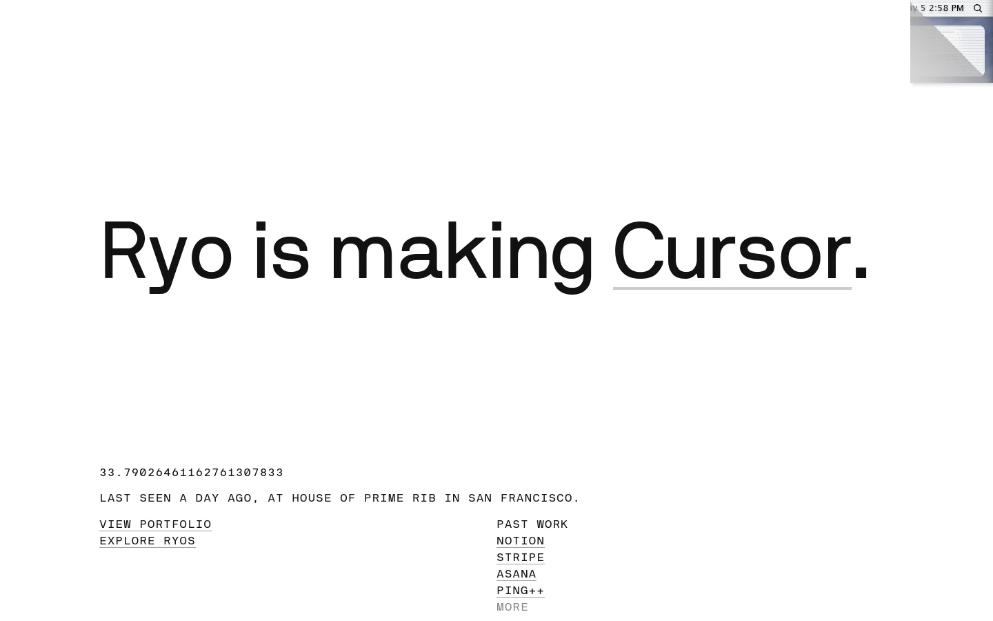 A minimalist desktop website with a white background and large black sans-serif typography. The hero headline reads 'Ryo is making Cursor.' followed by geographic coordinates, a location status, and links to a portfolio and ryOS. The layout is spacious with text organized into columns at the bottom, including sections for past work, social links, and language selection.
