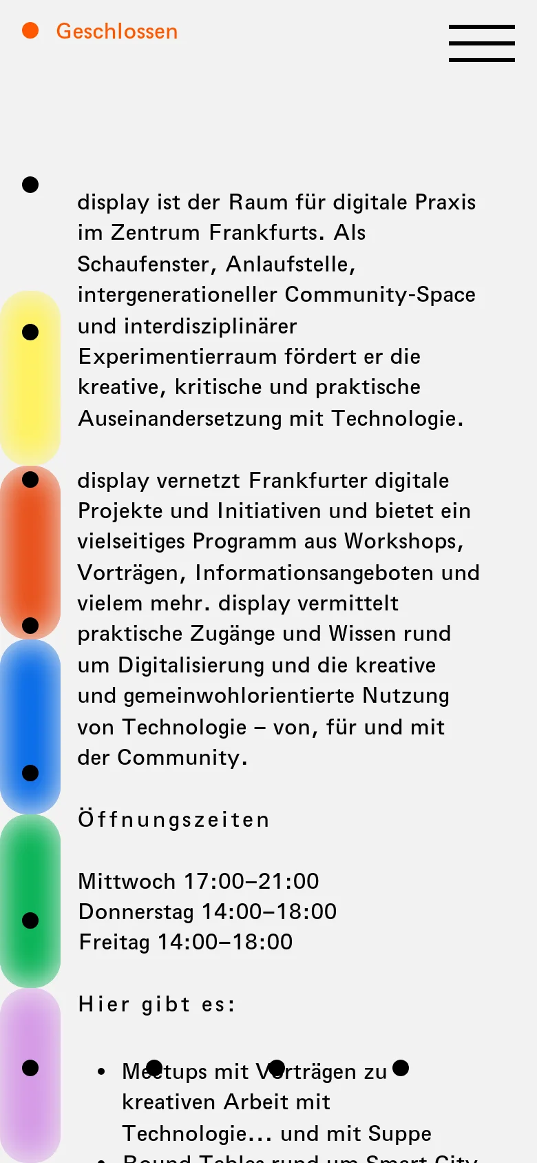The mobile version transitions to a white background with black text for improved readability. A hamburger menu icon is located at the top right, a red 'Geschlossen' status indicator is at the top left, and the large decorative text from the desktop version is replaced by a vertical stack of colorful, rounded shapes alongside the text content.