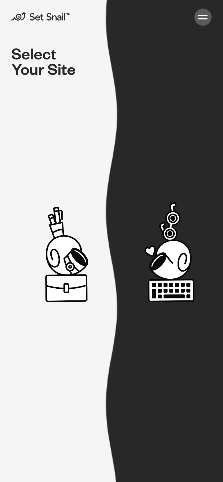 The mobile version maintains the split-screen wavy design but stacks the elements vertically to fit the narrow screen. The 'Select Your Site' headline and the snail with a backpack icon appear on the light gray top section, while the snail with headphones and keyboard icon appear on the dark charcoal bottom section.
