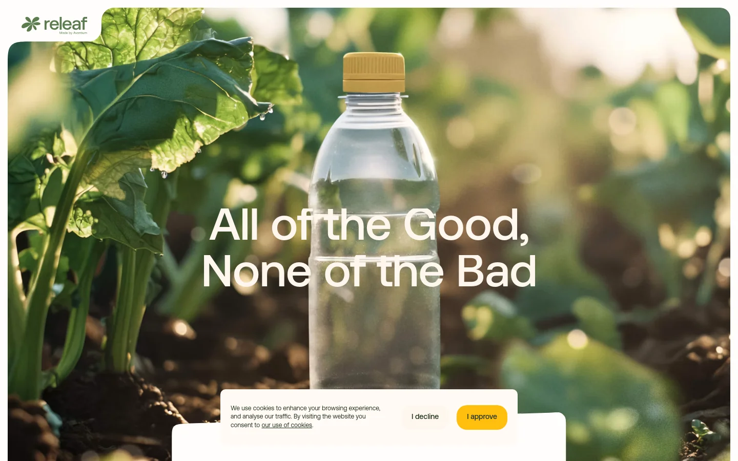 The desktop page features a hero image of a clear plastic bottle with a yellow cap set against a lush, sunlit garden background. Large white headline text reads 'All of the Good, None of the Bad' overlaid on the image, with a white cookie consent banner at the bottom. The layout is clean with ample white space and a green and yellow color palette.