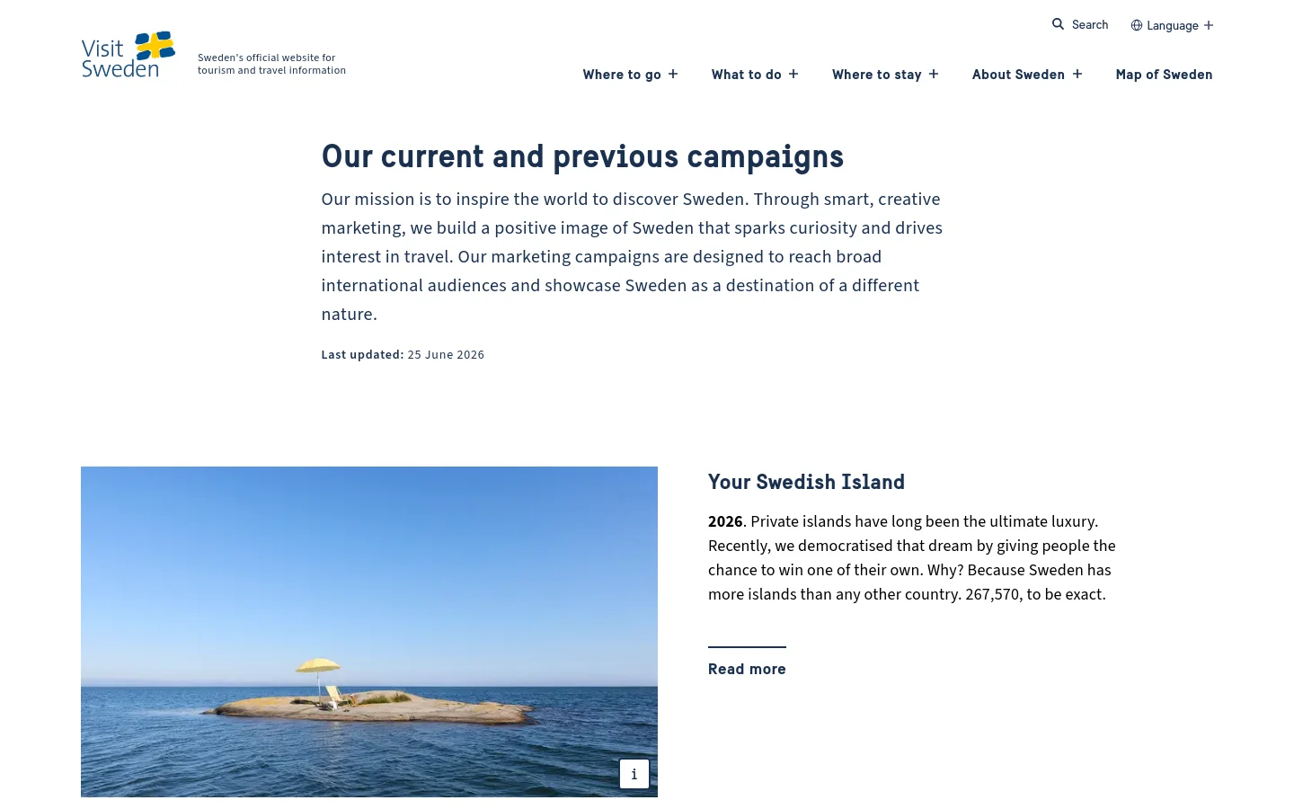 The desktop page features a clean white background with a navigation menu at the top containing links like 'Where to go' and 'About Sweden'. A large headline introduces the campaigns, followed by a text section and a campaign card showing a wide landscape photo of a tiny islet with a yellow umbrella and a sun chair in the sea, positioned next to its description and a 'Read more' link.