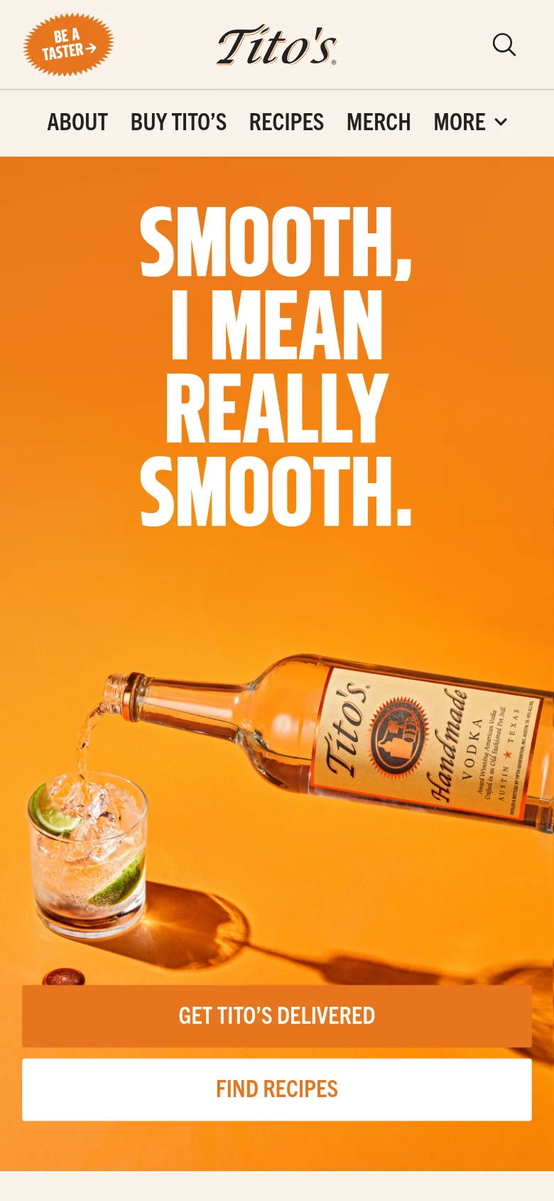 The mobile version uses a vertical layout with the same orange hero image and large white headline. The navigation is condensed into a hamburger menu and a search icon at the top, and the primary calls to action, 'GET TITO'S DELIVERED' and 'FIND RECIPES', are stacked as large, full-width buttons below the hero text.