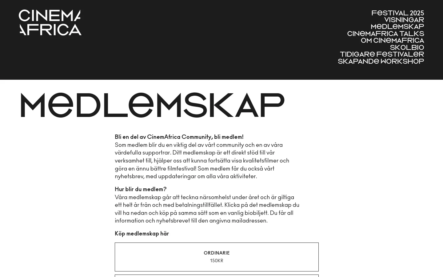 The desktop page features a dark header with the CinemAfrica logo on the left and a navigation menu on the right. Below the header, a large white section displays the headline 'MEDLEMSKAP' in black capital letters, followed by descriptive text and membership options presented as large, clickable white rectangular buttons with black text.