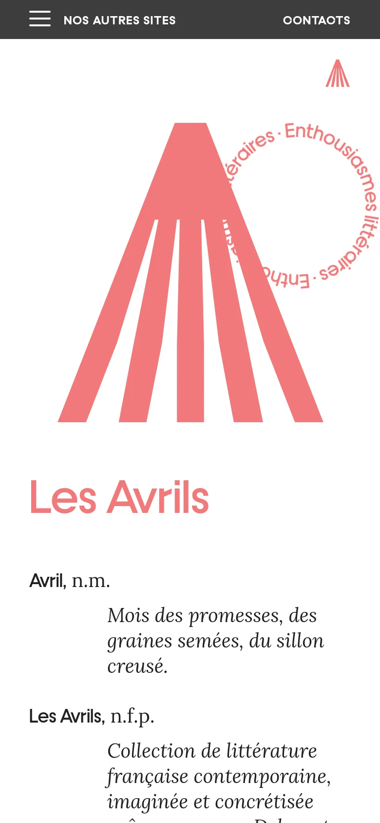 The mobile version presents a vertically stacked layout with the large pink mountain logo and circular emblem at the top. Below the imagery, the title 'Les Avrils' and its definitions are centered in a single column. A dark header bar contains a hamburger menu icon, 'NOS AUTRES SITES', and 'CONTACTS'.