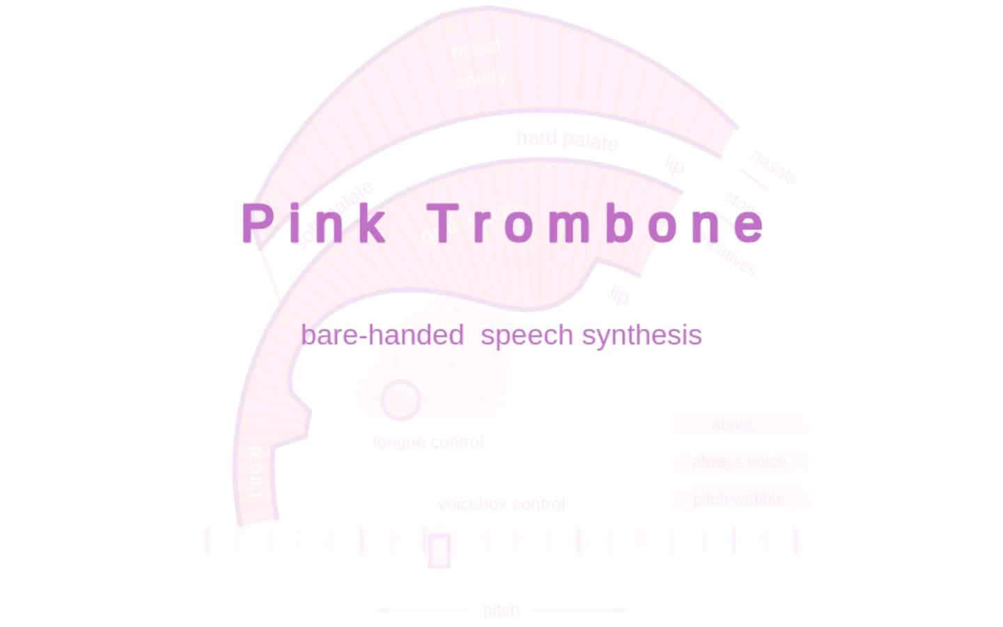 The Pink Trombone homepage features a large, pale pink anatomical diagram of a human vocal tract against a white background. The title 'Pink Trombone' is centered in large purple text, followed by the subtitle 'bare-handed speech synthesis'. Various anatomical labels like 'nasal cavity' and 'hard palate' are scattered across the diagram.