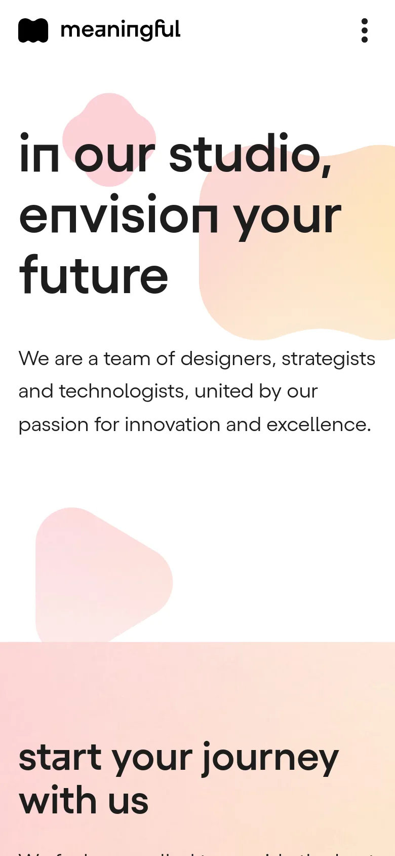 The mobile version maintains the minimalist aesthetic with a white background and large, bold black headlines. The layout is vertically stacked, with the organic pastel shapes appearing more prominent behind the centered text. The top navigation is condensed into a three-dot menu icon on the right side.