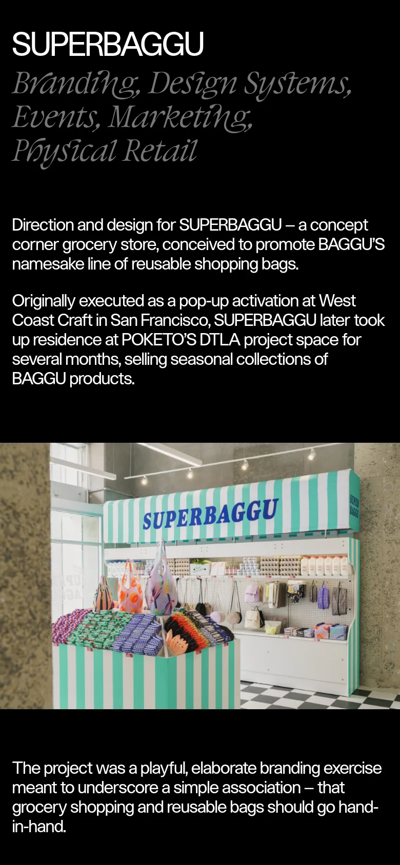 A mobile version of the page with a black background and white text. The layout is vertically stacked, starting with the 'SUPERBAGGU' title and project subheaders in large serif font, followed by the project description text. A large photograph of a retail display with teal and white stripes and the 'SUPERBAGGU' logo follows the text.