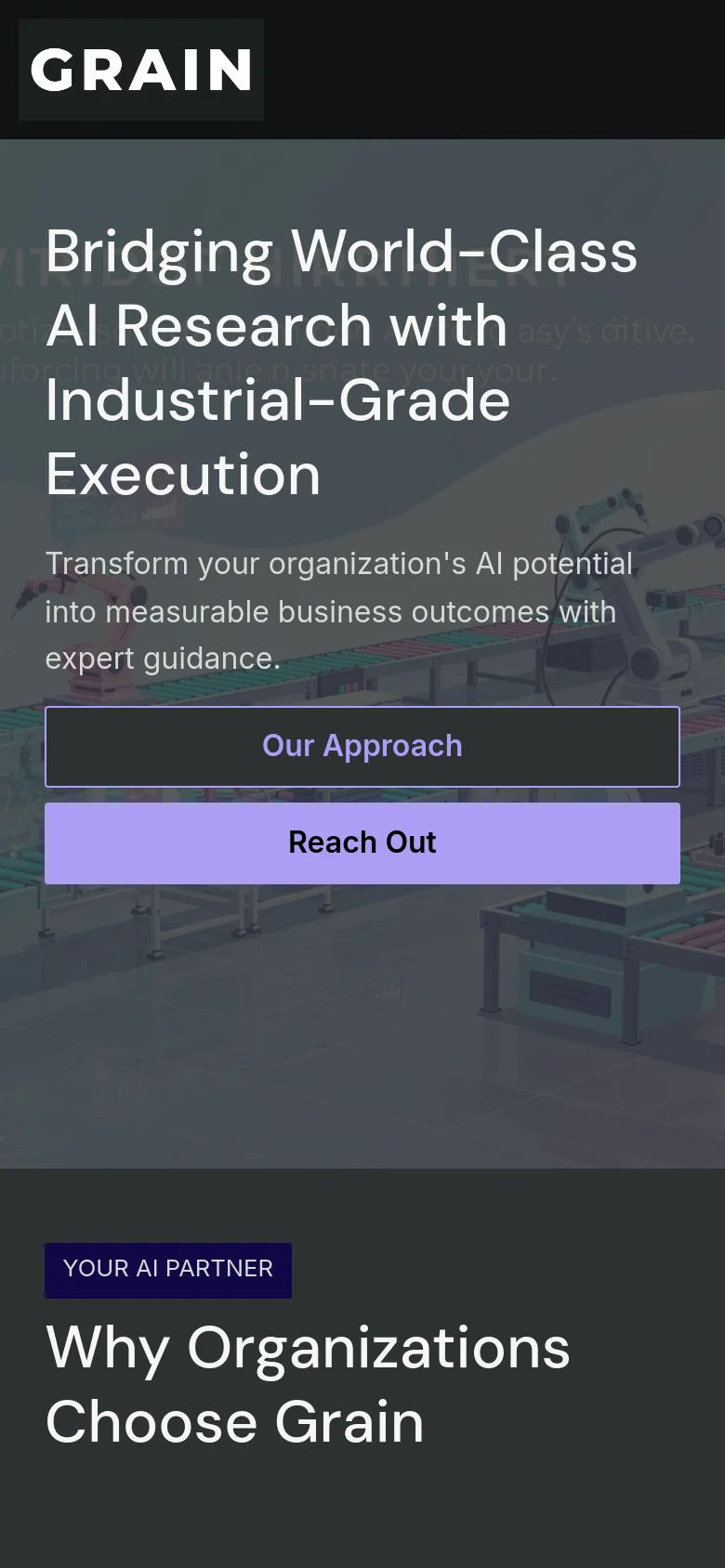The mobile version presents a vertically stacked layout with a simplified hero section. The headline and subtext are centered over a darkened industrial factory background, with the 'Our Approach' and 'Reach Out' buttons appearing as full-width stacked elements for easier tapping. The 'Why Organizations Choose Grain' section follows below in a single-column format.