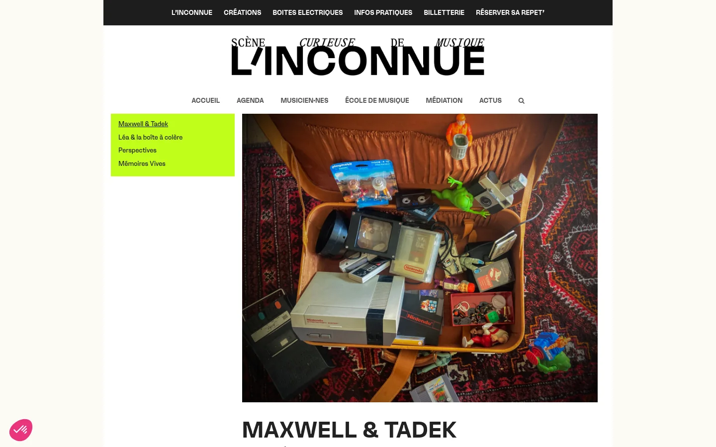 The desktop page features a large hero image of an open suitcase filled with nostalgic toys, a Nintendo console, and vintage electronics on a patterned rug. To the left, a bright lime green sidebar contains a navigation menu for different creations, while the main content area displays the title 'MAXWELL & TADEK' in large bold letters followed by a descriptive text about the musical tale. The layout is clean with a black top navigation bar and a white header containing the 'L'Inconnue' logo.