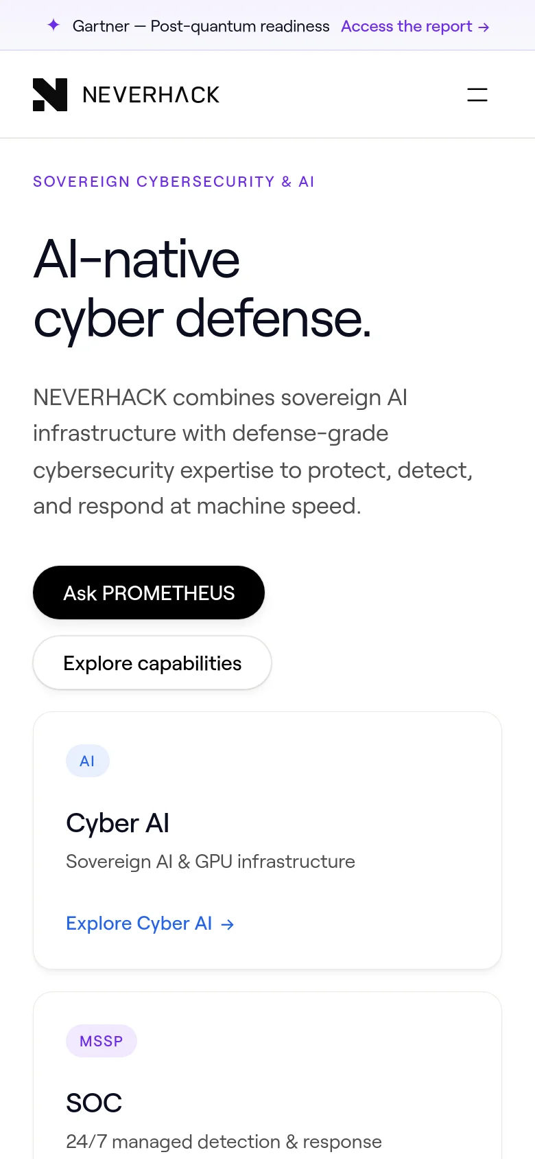 The mobile version presents a simplified vertical layout with the 'NEVERHACK' logo and a hamburger menu icon at the top. The main headline and description are centered, followed by stacked buttons for 'Ask PROMETHEUS' and 'Explore capabilities.' Feature sections like 'AI' and 'SOC' are displayed as full-width cards with large text and subtle colorful accents.