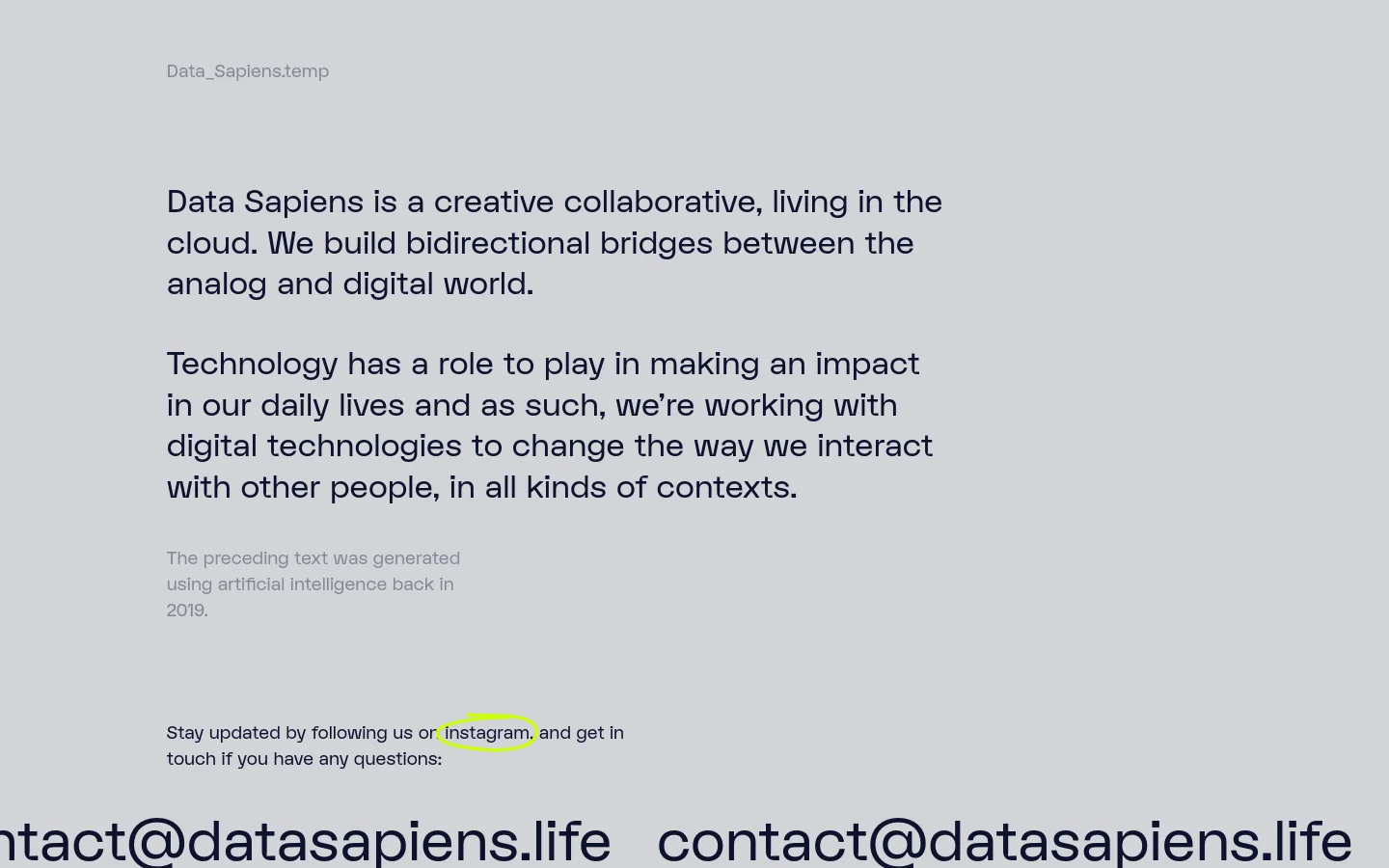 A minimalist desktop webpage with a light gray background and dark gray sans-serif text. The layout features a centered column of text including a headline about Data Sapiens being a creative collaborative and a paragraph about technology's role in daily life. At the bottom, there is a call to action to follow on Instagram and contact information.
