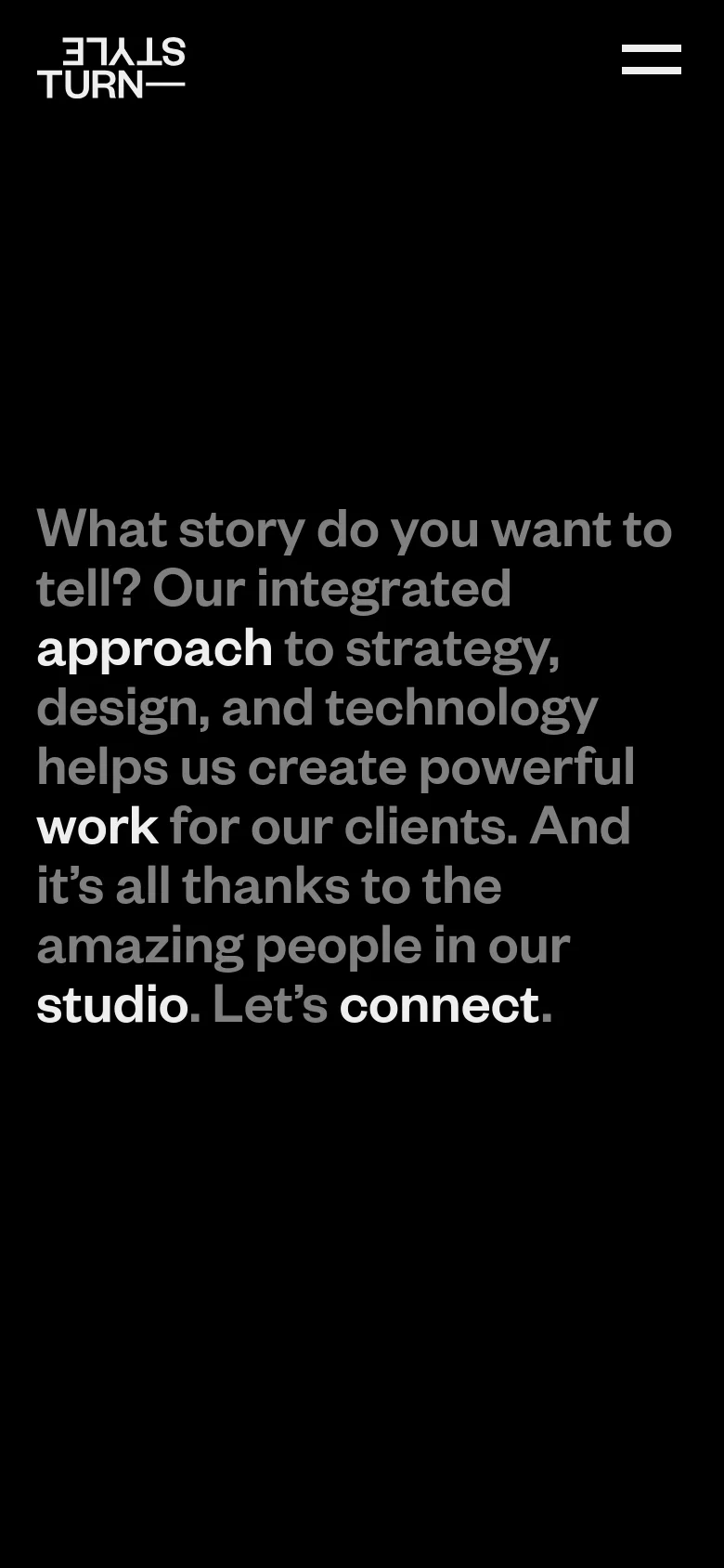 The mobile version maintains the dark theme and bold typography but uses a simplified layout. The large headline is centered vertically, and the navigation is condensed into a hamburger menu icon in the top right, with the Turnstyle logo in the top left.