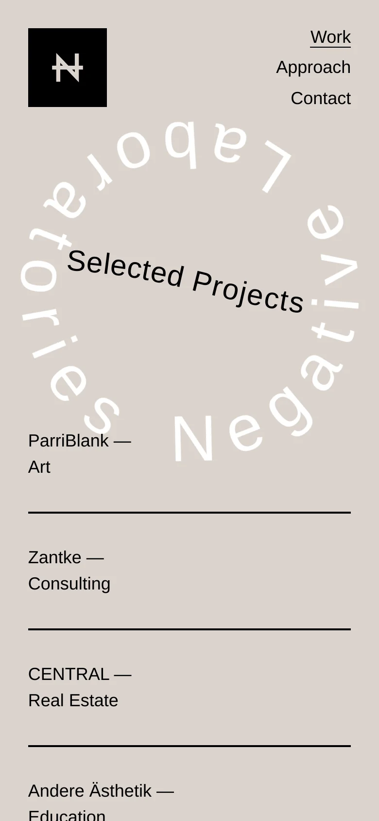 The mobile version maintains the light beige color scheme and the large circular 'Negative Laboratories' graphic, but the layout is reorganized vertically. The navigation links 'Work', 'Approach', and 'Contact' are moved to the top right, and the project list is stacked in a single column, showing project names and categories like 'ParriBlank — Art' followed by horizontal divider lines.