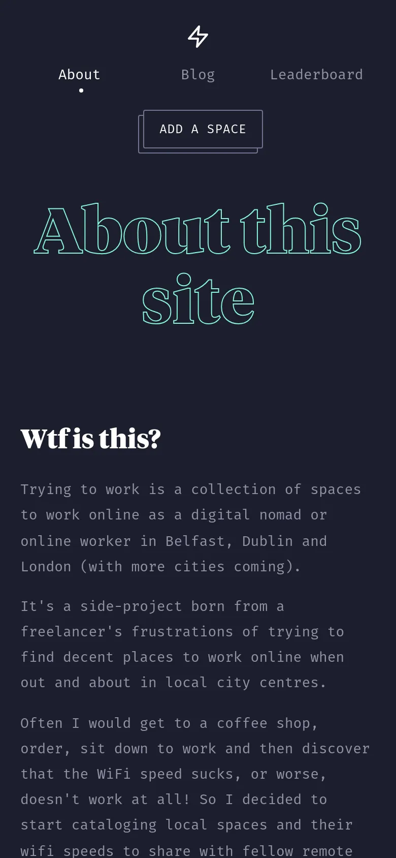 The mobile version maintains the dark navy theme and teal-outlined typography but shifts to a vertically stacked layout. The navigation menu is condensed, and the 'ADD A SPACE' button is prominently centered below the main navigation links. The large 'About this site' header is scaled down to fit the narrower screen width.