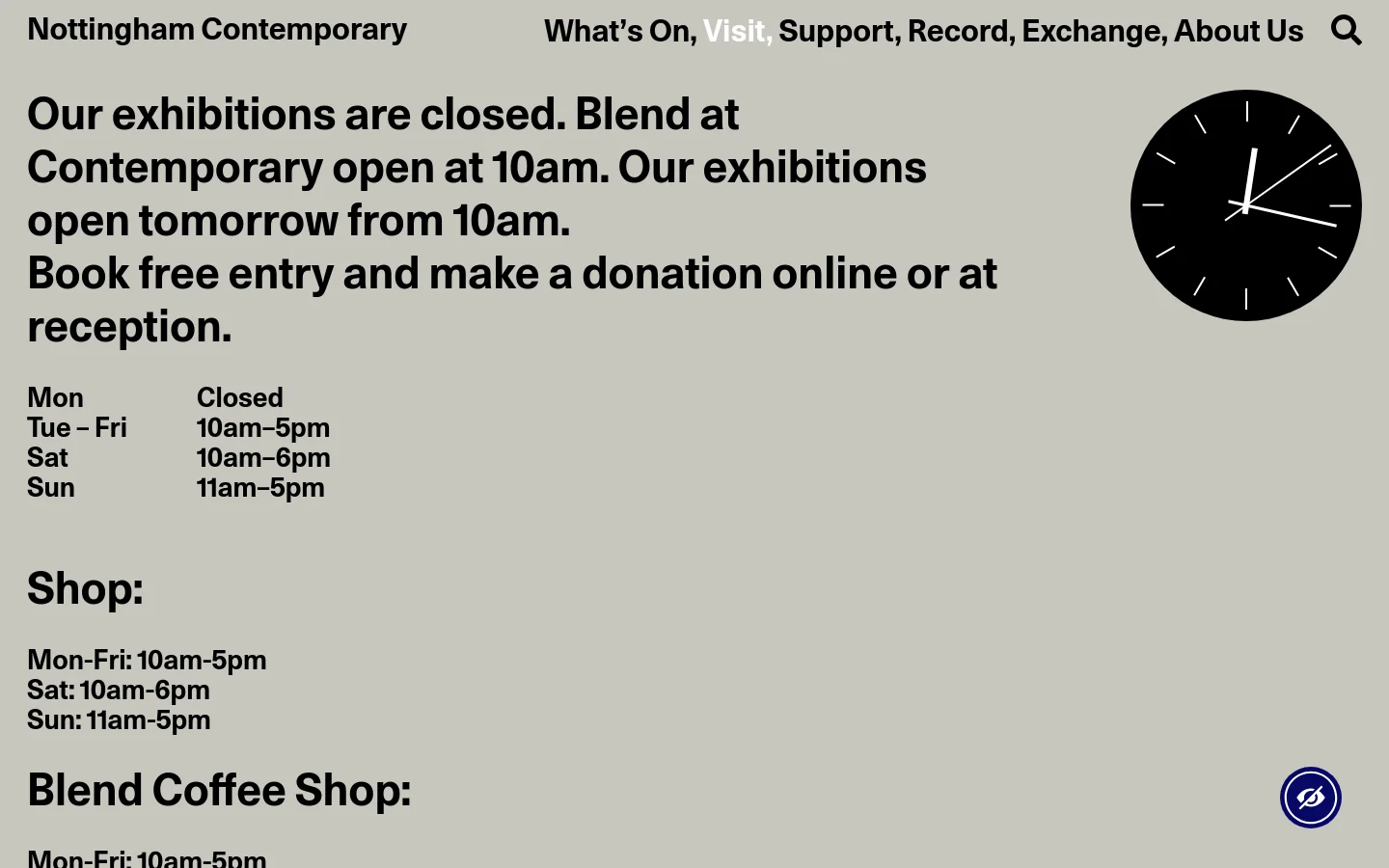 The desktop page features a minimalist light gray background with large, bold black typography detailing opening hours and exhibition status. A large black clock face icon is positioned on the right side of the header area. Below the text, there are several large image-based call-to-action tiles for sections like 'Getting Here' and 'Book Your Visit', followed by a grid of text links for various visitor services.