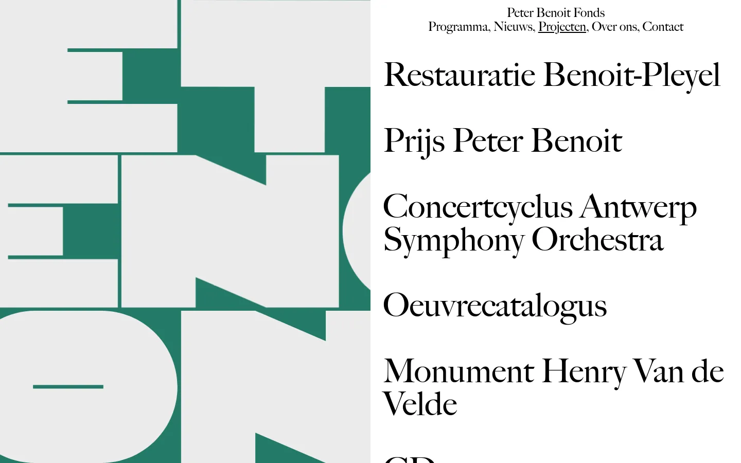 The desktop page features a minimalist layout with a large, stylized graphic composed of teal and light grey geometric shapes on the left. On the right, a clean white background displays the site navigation and a vertical list of project titles in a large, black serif font, including 'Restauratie Benoit-Pleyel' and 'Prijs Peter Benoit'.
