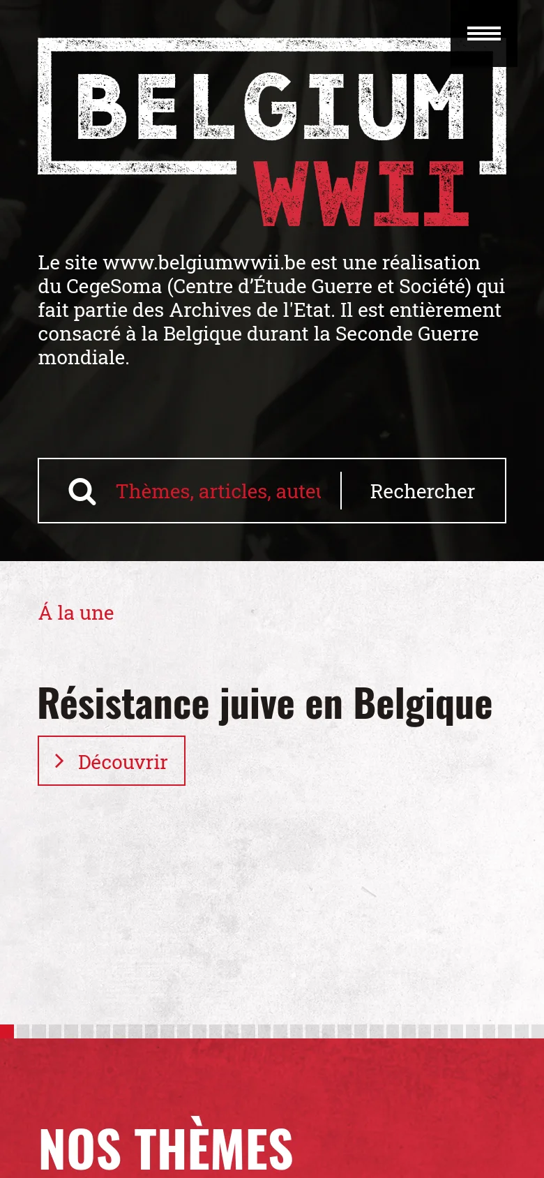 The mobile version presents a vertically stacked layout, starting with the 'BELGIUM WWII' logo and site description over a dark background. Below this, the featured article 'Résistance juive en Belgique' is displayed with a 'Découvrir' button on a light, textured background. A hamburger menu icon replaces the desktop navigation bar at the top right.