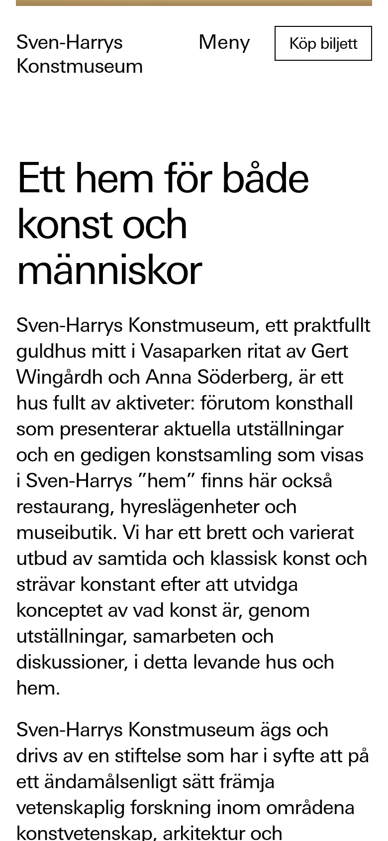 The mobile version simplifies the layout into a single vertical column, placing the 'Sven-Harrys Konstmuseum' logo and a 'Meny' button at the top alongside a 'Köp biljett' button. The large headline and body text are stacked vertically, removing the side-by-side desktop arrangement for better readability on small screens.