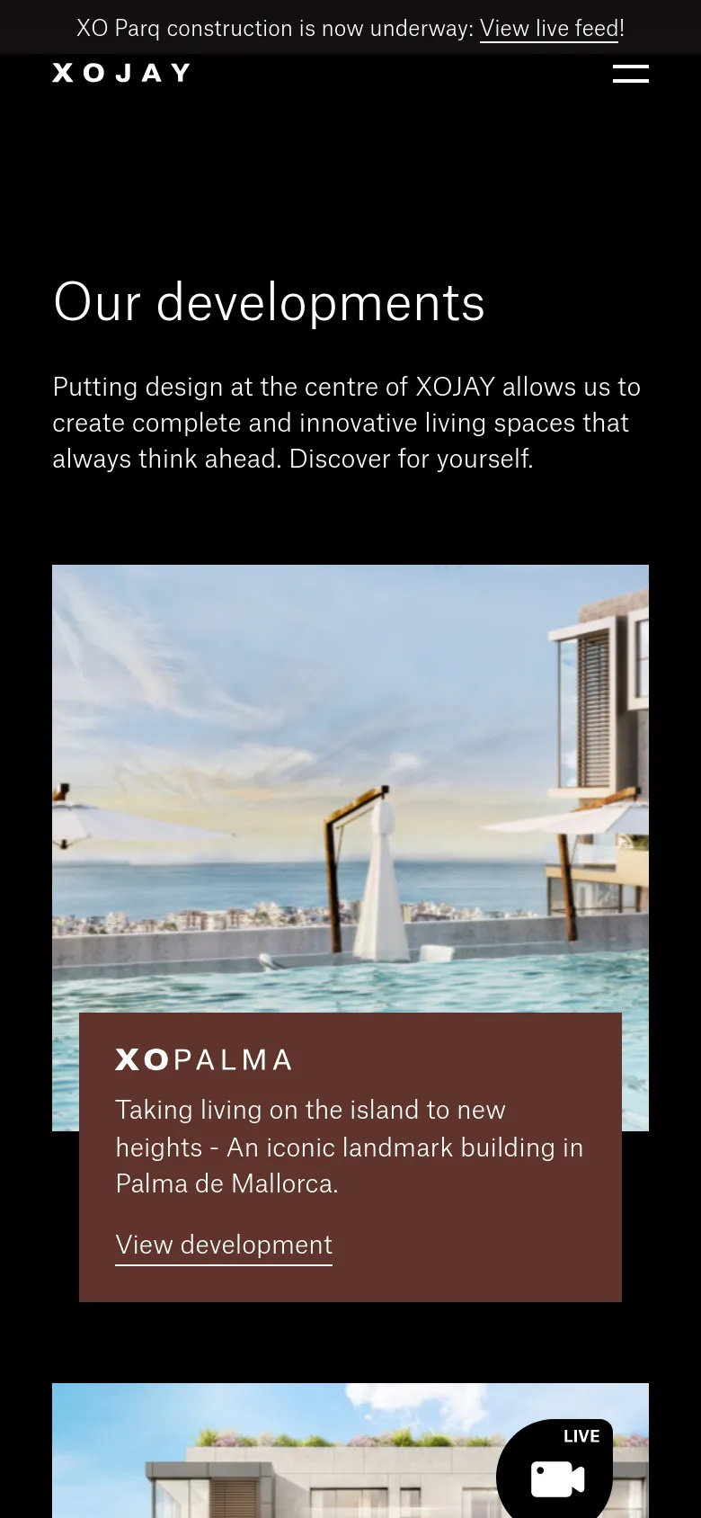 The mobile version uses a vertical stack layout on a black background. The 'Our developments' headline and text appear at the top, followed by a full-width image of a luxury pool area with the 'XO PALMA' details and 'View development' link overlaid at the bottom of the image. The header is simplified with the logo and a hamburger menu icon.