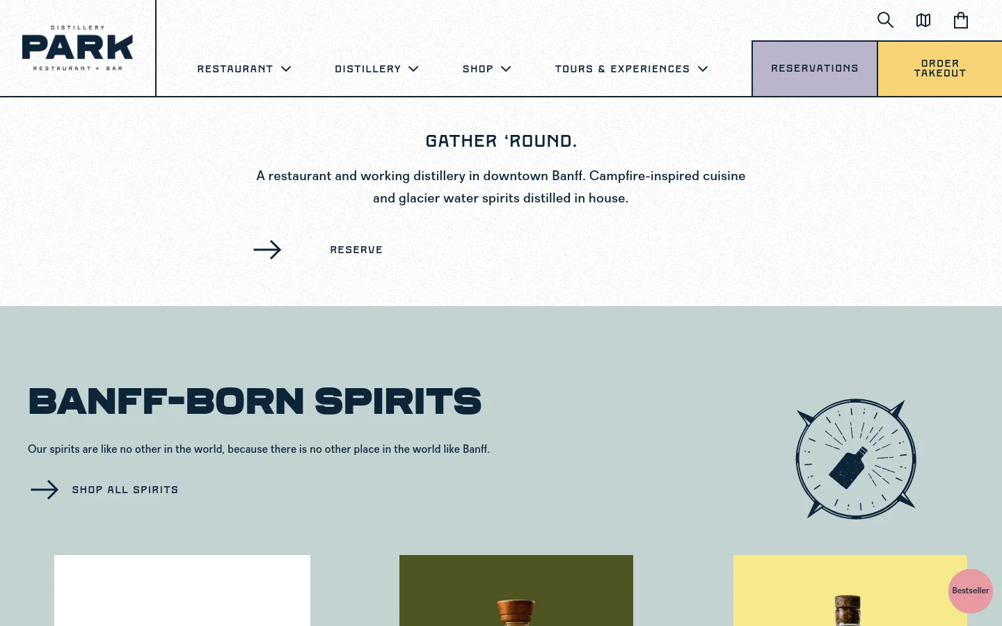 The desktop homepage features a clean, minimalist design with a white and sage green color palette. A top navigation bar includes links for Restaurant, Distillery, and Shop, alongside prominent buttons for Reservations and Order Takeout. The hero section displays the headline 'GATHER ‘ROUND' with a call to action to 'RESERVE' next to a large arrow, followed by a section titled 'BANFF-BORN SPIRITS' with a 'SHOP ALL SPIRITS' link.