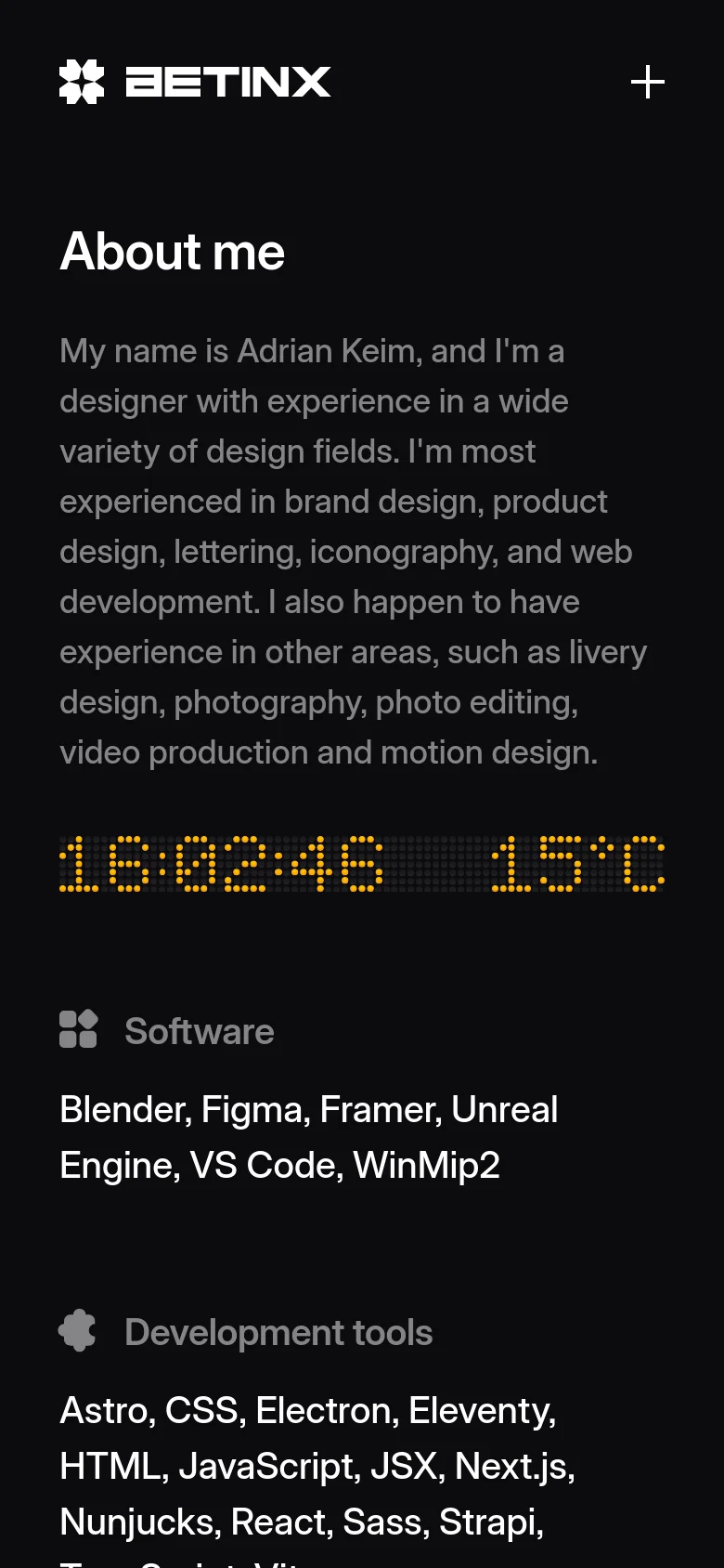 The mobile version uses a vertical layout with a condensed header featuring the BETINX logo and a plus icon for navigation. The 'About me' section, biographical text, dot-matrix clock, and software lists are stacked vertically to fit the narrow screen width.