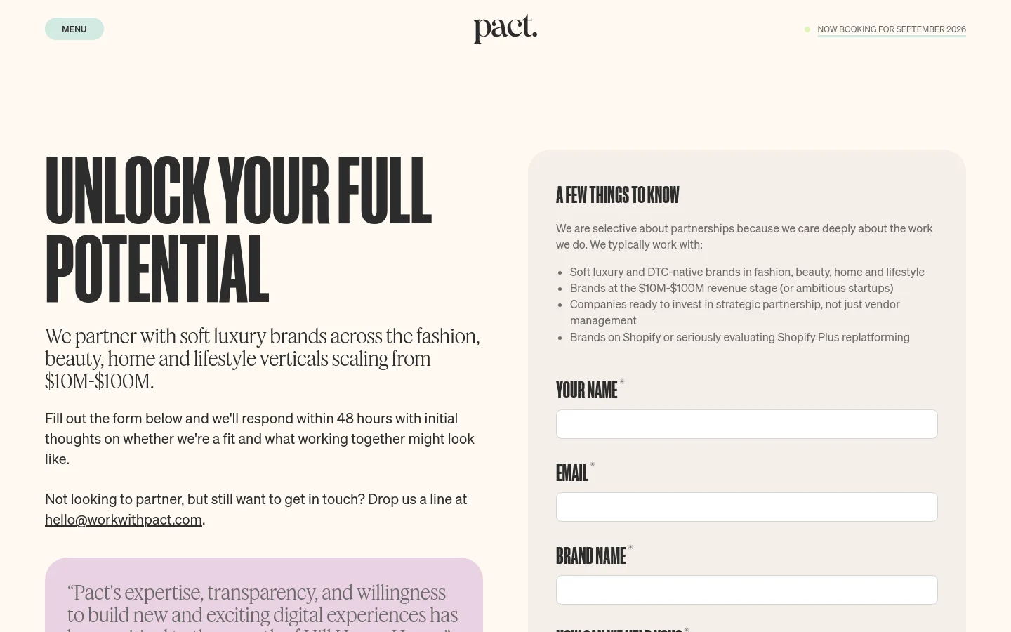 The desktop page features a minimalist white background with a large, bold headline reading 'UNLOCK YOUR FULL POTENTIAL' on the left. To the right, a light gray card titled 'A FEW THINGS TO KNOW' lists partnership criteria, followed by a contact form with fields for Name, Email, and Brand Name. A small logo for Pact and a menu button are at the top.