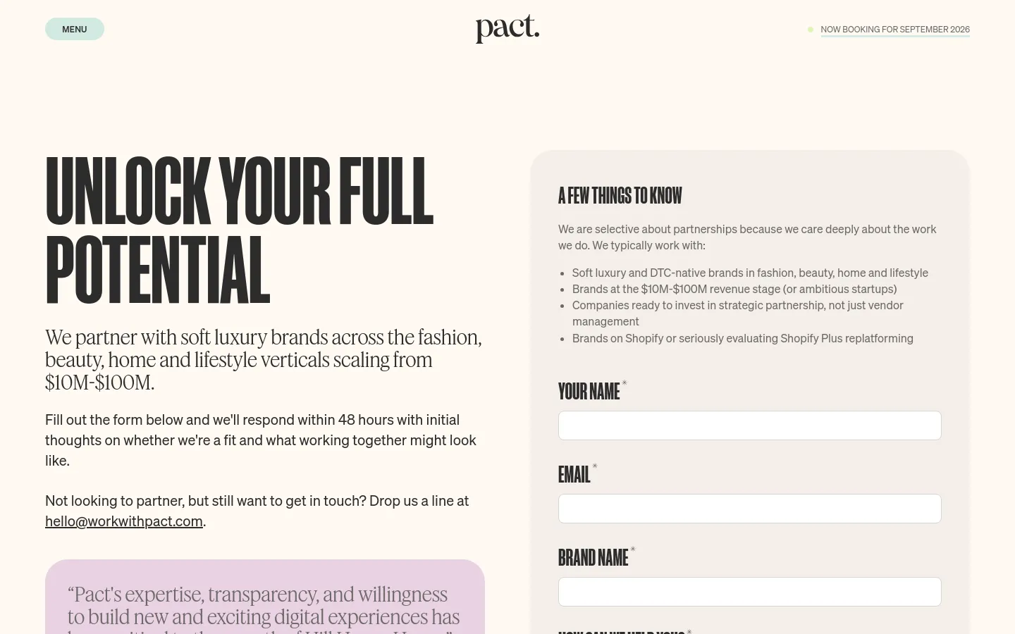 The desktop page features a minimalist white background with a large, bold headline reading 'UNLOCK YOUR FULL POTENTIAL' on the left. To the right, a light gray card titled 'A FEW THINGS TO KNOW' lists partnership criteria, followed by a contact form with fields for Name, Email, and Brand Name. A small logo for Pact and a menu button are at the top.