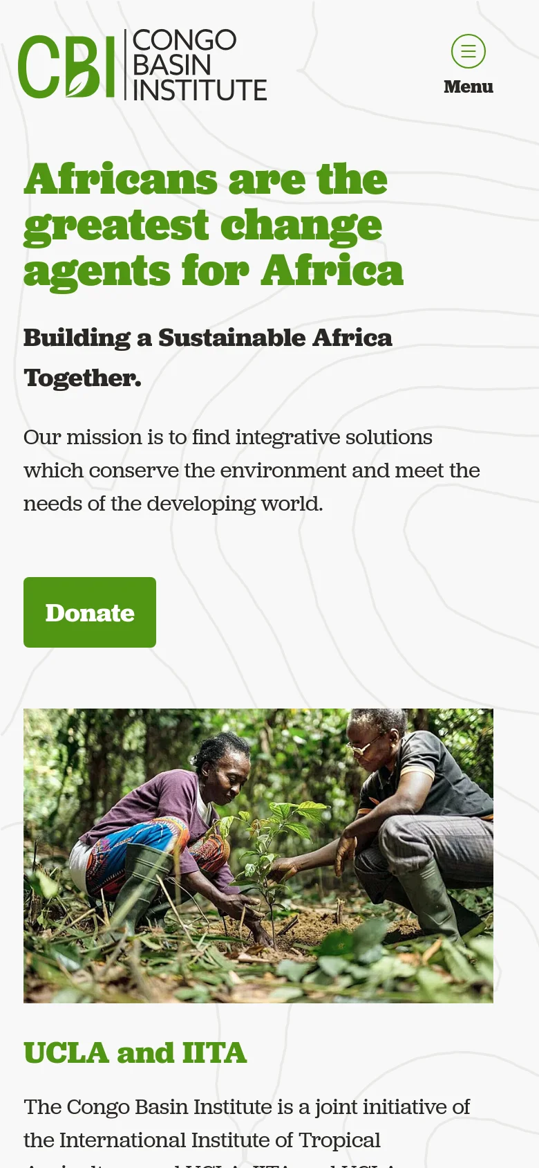 The mobile version uses a single-column layout with the Congo Basin Institute logo and a hamburger menu icon at the top. The large green headline and mission statement are followed by a prominent green 'Donate' button, with the hero image of people planting a tree positioned below the button.