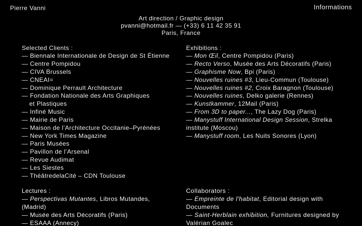 A minimalist information page with a black background and white text. The layout features centered contact details at the top, followed by two columns of text listing selected clients, exhibitions, lectures, teaching, and collaborators.
